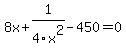 8x%2B1%2F4x%5E2-450=0