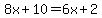 8x%2B10=6x%2B2