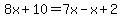 8x%2B10=7x-x%2B2
