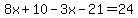 8x%2B10-3x-21=24