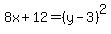8x%2B12=%28y-3%29%5E2