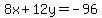 8x%2B12y=-96