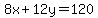 8x%2B12y+=+120