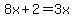 8x%2B2=3x