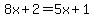 8x%2B2=5x%2B1