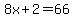 8x%2B2=66