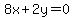 8x%2B2y=0