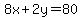 8x%2B2y=80