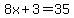 8x%2B3=35