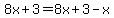 8x%2B3=8x%2B3-x