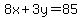 8x%2B3y=85