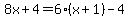 8x%2B4=6%28x%2B1%29-4