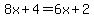 8x%2B4=6x%2B2