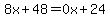 8x%2B48=0x%2B24