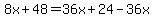 8x%2B48=36x%2B24-36x