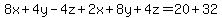 8x%2B4y-4z%2B2x%2B8y%2B4z=20%2B32