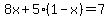 8x%2B5%281-x%29=7