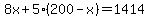 8x%2B5%28200-x%29=1414
