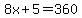 8x%2B5=360