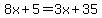 8x%2B5=3x%2B35