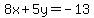 8x%2B5y=-13