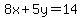 8x%2B5y=14