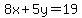 8x%2B5y=19