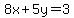 8x%2B5y=3