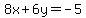 8x%2B6y=-5