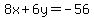 8x%2B6y=-56