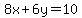 8x%2B6y=10