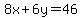 8x%2B6y=46