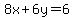 8x%2B6y=6