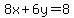 8x%2B6y=8