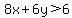 8x%2B6y%3E6
