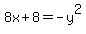 8x%2B8=-y%5E2