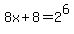 8x%2B8=2%5E6
