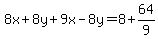 8x%2B8y%2B9x-8y=8%2B64%2F9