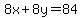 8x%2B8y=84