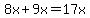 8x%2B9x=17x