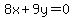 8x%2B9y=0