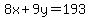 8x%2B9y=193