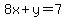 8x%2By=7