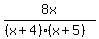 8x%2F%28%28x%2B4%29%28x%2B5%29%29