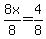8x%2F8=4%2F8