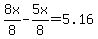 8x%2F8-5x%2F8=5.16