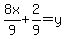 8x%2F9%2B2%2F9=y