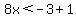 8x%3C-3%2B1