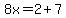 8x=2%2B7