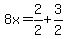 8x=2%2F2%2B3%2F2